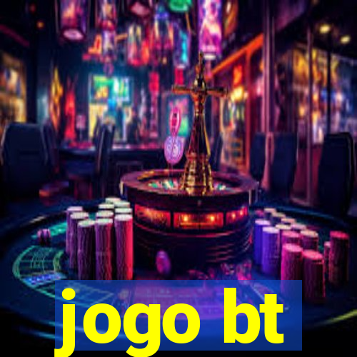 jogo bt